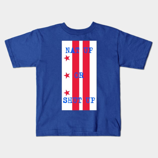 nat up or shut up Kids T-Shirt by branfordia